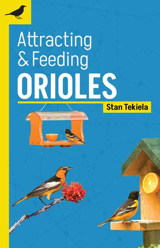 Attracting & Feeding Orioles - Paperback