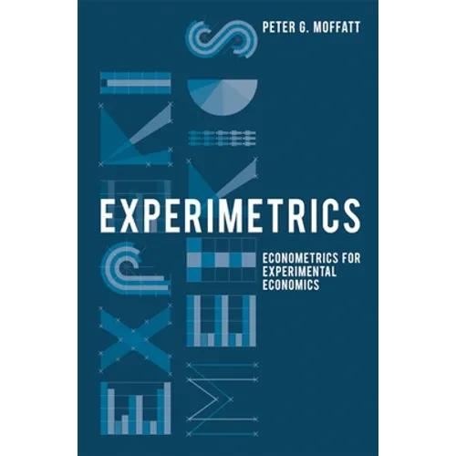 Experimetrics: Econometrics for Experimental Economics - Paperback
