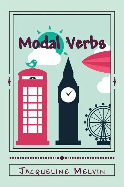 Modal Verbs: Modal Auxiliary Verbs Workbook - Paperback