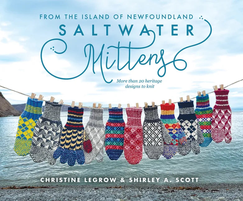 Saltwater Mittens: From the Island of Newfoundland, More Than 20 Heritage Designs to Knit - Paperback