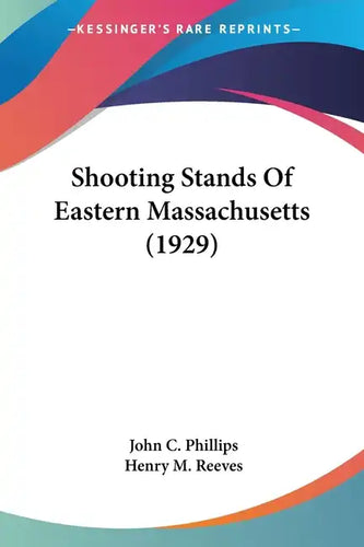 Shooting Stands of Eastern Massachusetts (1929) - Paperback