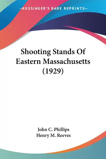 Shooting Stands of Eastern Massachusetts (1929) - Paperback