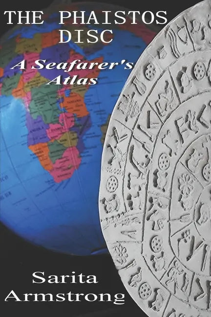 The Phaistos Disc: A Seafarer's Atlas - Paperback