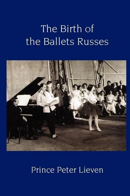 The Birth of the Ballets Russes - Paperback