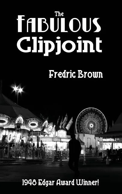 The Fabulous Clipjoint - Hardcover