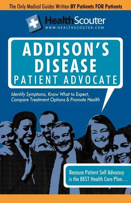 Healthscouter Addison's Disease: Addison Disease Symptoms and Addison's Disease Treatment - Paperback