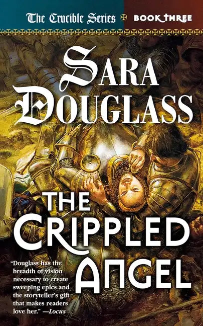 The Crippled Angel: Book Three of 'The Crucible' - Paperback