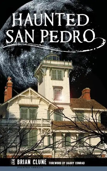 Haunted San Pedro - Hardcover
