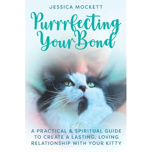 Purrrfecting Your Bond - Paperback