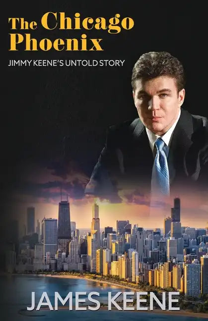 The Chicago Phoenix: Jimmy Keene's Untold Story - Paperback