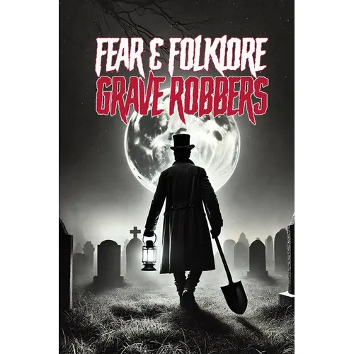 Fear & Folklore: Grave Robbers - Paperback