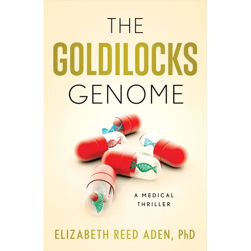 The Goldilocks Genome: A Medical Thriller - Paperback