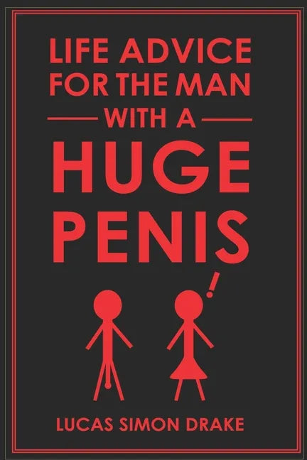 Life Advice for the Man With a Huge Penis - Paperback
