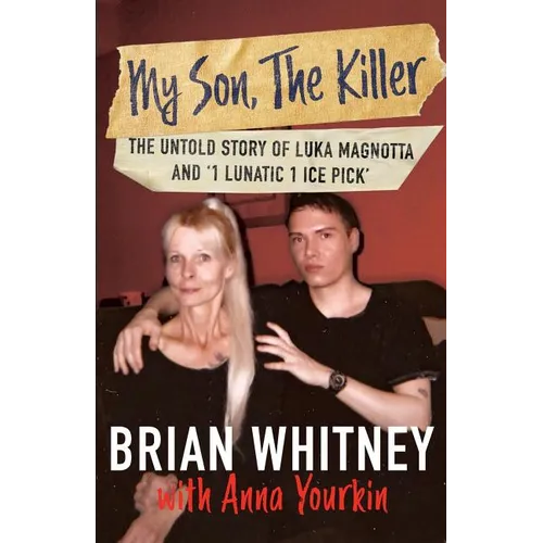 My Son, The Killer: The Untold Story of Luka Magnotta and 
