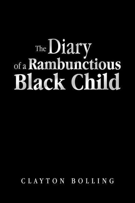 The Diary of a Rambunctious Black Child - Paperback
