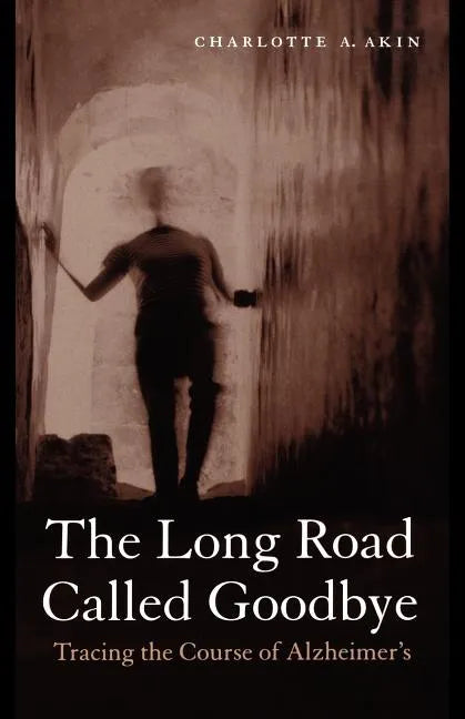 The Long Road Called Goodbye - Paperback