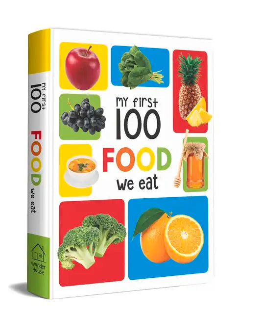 My First 100 Food We Eat: Padded Board Books - Board Book