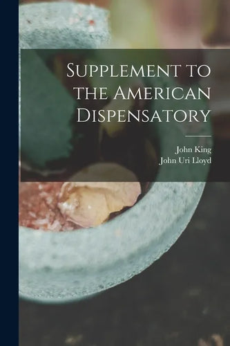 Supplement to the American Dispensatory - Paperback