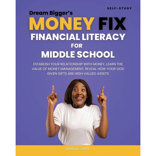 Dream Bigger's Money Fix: Financial Literacy Middle School - Paperback
