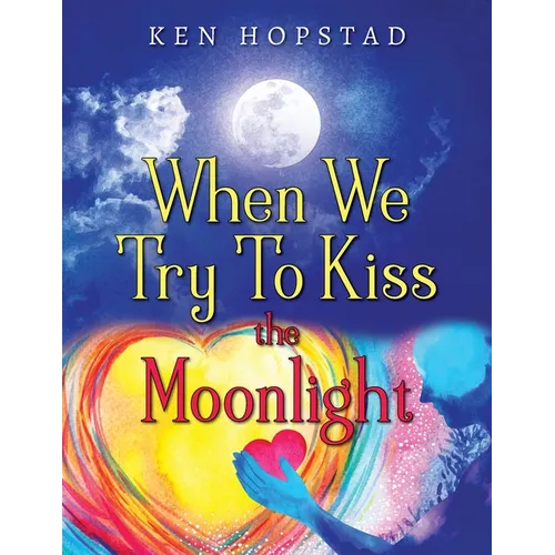 When We Try To Kiss the Moonlight - Paperback