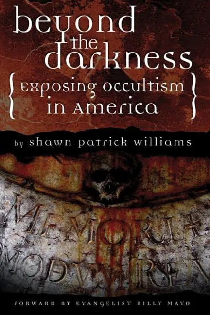 Beyond the Darkness: Exposing the Occult in America - Paperback