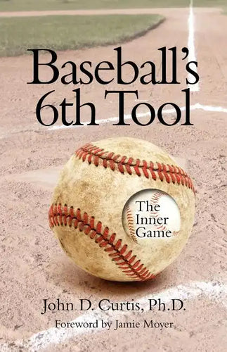 Baseballs 6th Tool: The inner game - Paperback