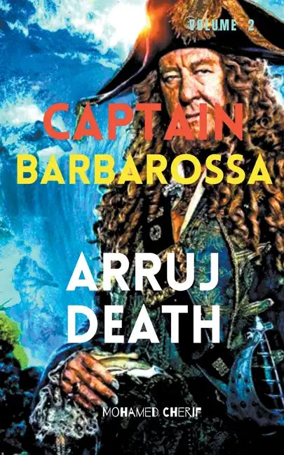 Captain Barbarossa: Arruj Death - Paperback