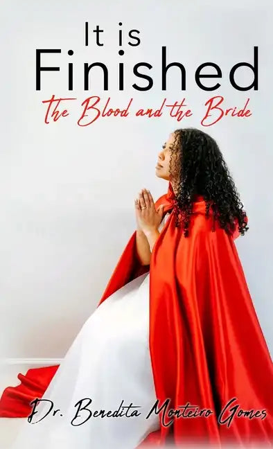 It is Finished The Blood and the Bride - Hardcover