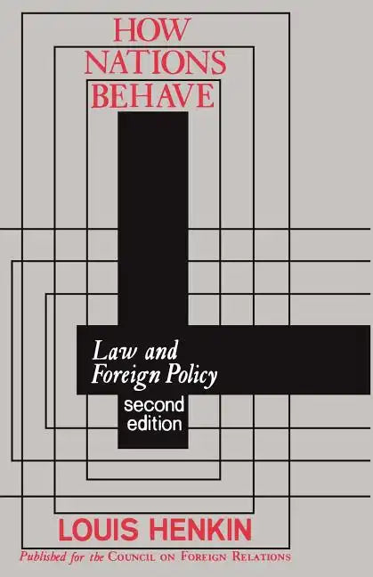 How Nations Behave: Law and Foreign Policy - Paperback