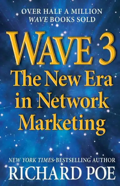 Wave 3: The New Era in Network Marketing - Paperback