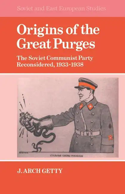 Origins of the Great Purges: The Soviet Communist Party Reconsidered, 1933 1938 - Paperback