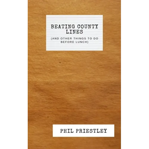 Beating County Lines (and other things to do before lunch) - Paperback