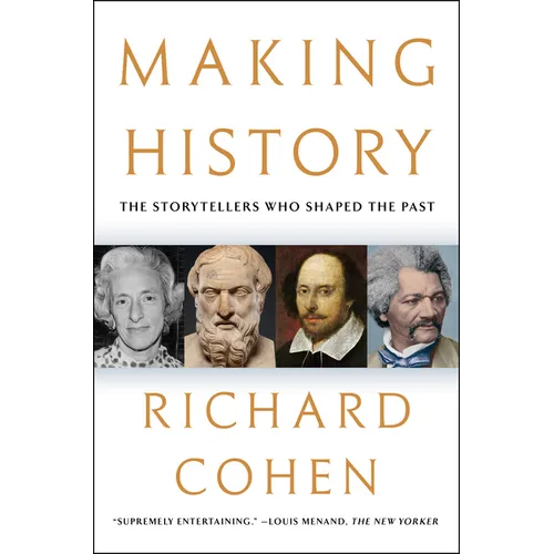 Making History: The Storytellers Who Shaped the Past - Paperback