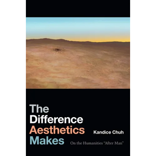 The Difference Aesthetics Makes: On the Humanities 