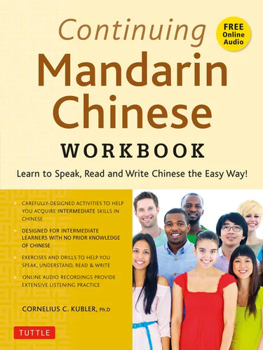 Continuing Mandarin Chinese Workbook: Learn to Speak, Read and Write Chinese the Easy Way! (Includes Online Audio) - Paperback