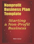 Nonprofit Business Plan Template: Starting a Non-Profit Business - Paperback