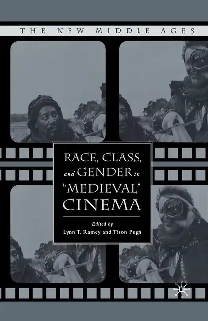 Race, Class, and Gender in Medieval Cinema - Paperback