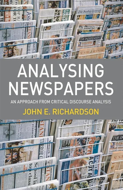 Analysing Newspapers: An Approach from Critical Discourse Analysis - Paperback