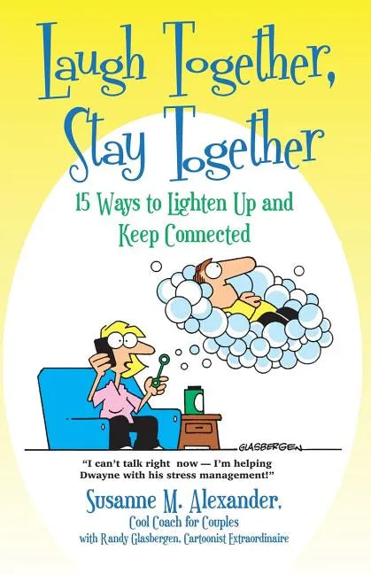Laugh Together, Stay Together: 15 Ways to Lighten Up and Keep Connected - Paperback