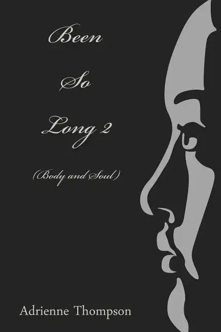 Been So Long 2 (Body And Soul) - Paperback