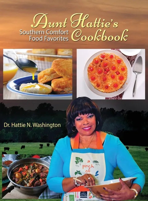 Aunt Hattie's Cookbook: Southern Comfort Food Favorites - Hardcover