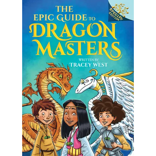 The Epic Guide to Dragon Masters: A Branches Special Edition (Dragon Masters) - Hardcover