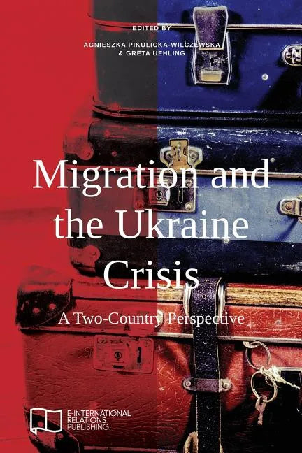 Migration and the Ukraine Crisis: A Two-Country Perspective - Paperback