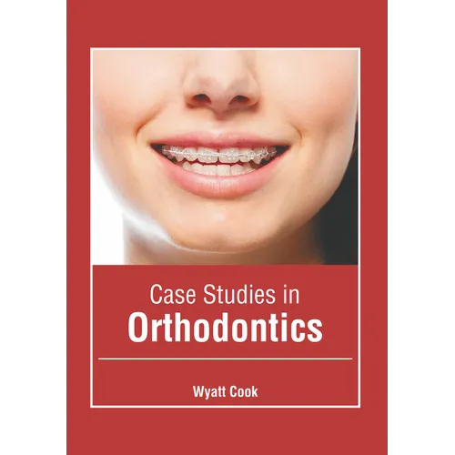 Case Studies in Orthodontics - Hardcover