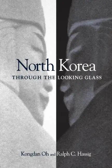 North Korea through the Looking Glass - Paperback