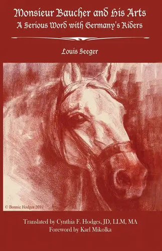 Monsieur Baucher and His Arts: A Serious Word with Germany's Riders - Paperback