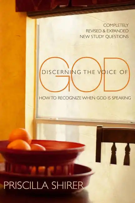 Discerning the Voice of God: How to Recognize When God Is Speaking - Paperback