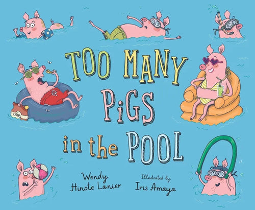 Too Many Pigs in the Pool - Hardcover