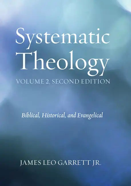 Systematic Theology, Volume 2, Second Edition - Hardcover