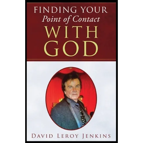 Finding Your Point of Contact With God - Paperback